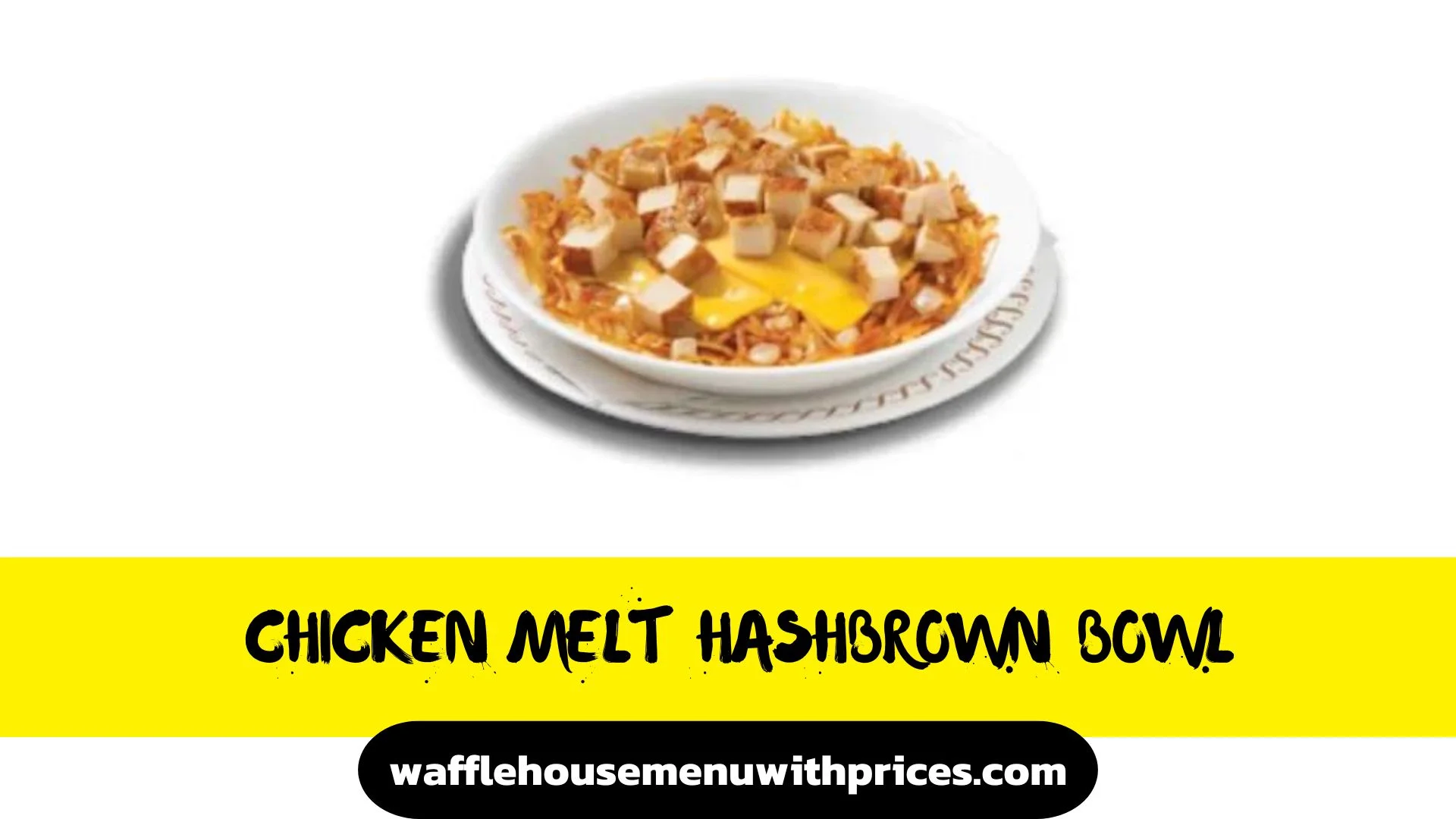 Chicken Melt Hashbrown Bowl