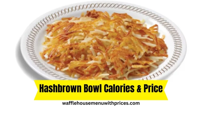 Hashbrown Bowl Calories & Prices 2024