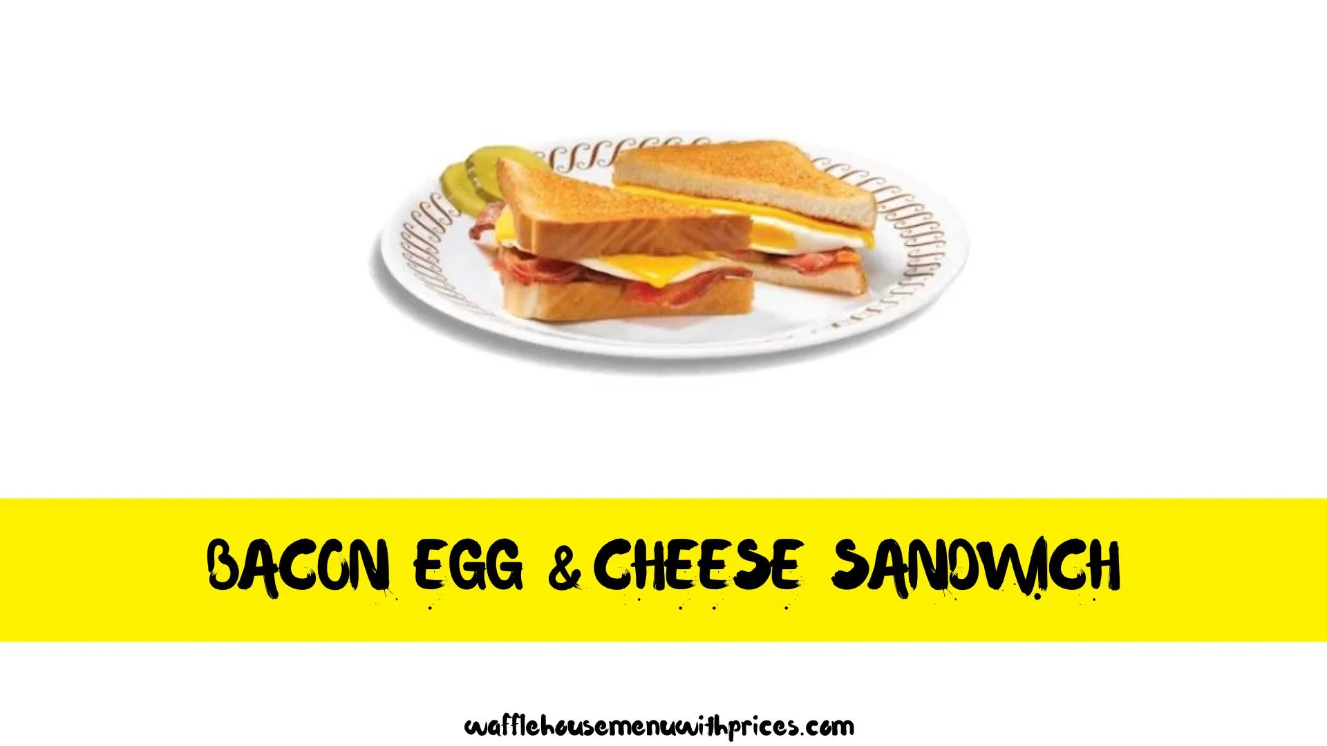 BACON EGG AND CHEESE SANDWICH